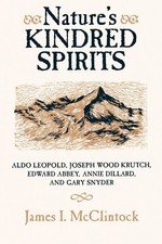 Nature's Kindred Spirits: Aldo Leopold, Joseph Wood Krutch, Edward Abbey, Annie picture