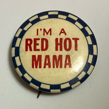 Vintage ‘I’m a Red Hot Mama’ Pinback Button Humorous Saying Menopause NY CA WY picture
