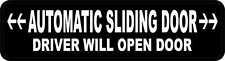 8in x 2in Driver Will Open Automatic Sliding Door Sticker Vehicle Bumper Decal picture