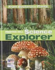 From Plants to Bacteria (Prentice Hall Science Explorer) - Hardcover - GOOD picture