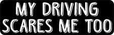 10x3 My Driving Scares Me Too Funny Driving Magnet Vinyl Window Magnets Decals picture