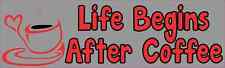 10x3 Life Begins After Coffee Car Bumper Magnet Magnets Truck Sign Signs picture