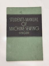 Vintage 1939 STUDENT'S MANUAL of MACHINE SEWING Singer Publication Booklet, VGC picture