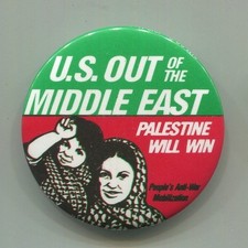 c. 1981 U.S. Out of Middle East Palestine Will Win People's Anti-war Mob. Pin picture