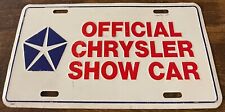 Vintage Official Chrysler Show Car Booster License Plate  Mopar Classic picture