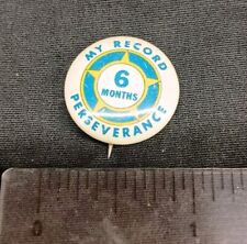 Vintage My Record 6 Months Perseverance Button Pin Back employee? picture