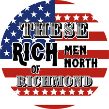 American Flag These Rich Men North of Richmond 2 Inch Pin Button Oliver Anthony picture