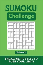 Sumoku Puzzle Book: A Sudoku Variant Blending Math and Sudoku Logic picture