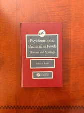Psychrotropic Bacteria in Foods : Disease and Spoilage, Hardcover by Kraft, A... picture