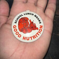 Vintage “School Lunch Means Good Nutrition” Metal Tab Pinback Button Badge Pin picture