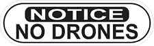 10in x 3in Oblong Notice No Drones Sticker Car Truck Vehicle Bumper Decal picture