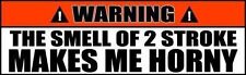 2 Stroke Two Stroke Makes Me Horny Funny Bumper Sticker Motorcycle 2 PACK029 picture