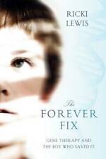 The Forever Fix: Gene Therapy and the Boy Who Saved It - Paperback - GOOD picture