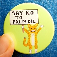 Say No to Palm oil pin badge climate change environment greenhouse gas forest picture