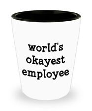 Worlds Okayest Employee Shot Glasses - Novelty Birthday Christmas Anniversary... picture