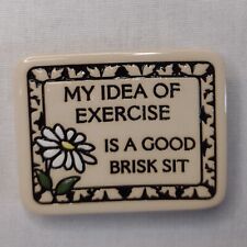 My Idea Of Exercise Is A Good Brisk Sit Fridge Magnet Trinity Pottery Vintage picture