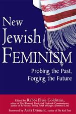 NEW JEWISH FEMINISM: PROBING THE PAST, FORGING THE FUTURE by Rabbi Elyse Goldste picture