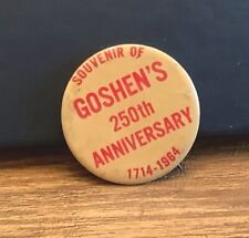 Vintage Goshen NY Orange County 250th Anniversary 1964 Pin back Button picture