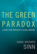 The Green Paradox: A Supply-Side Approach to Global Warming (MIT Press) - GOOD picture