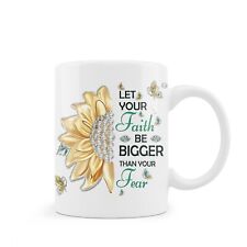 The Mighty Myth Let Your Faith Be Bigger Than Your Fear Mug 11oz Sunflower Mug picture