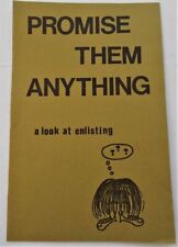 PROMISE THEM ANYTHING - a look at enlisting 1973 Brochure AFSC Anti-War-Military picture