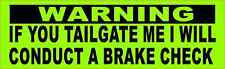 10X3 I Will Conduct a Brake Check Bumper Sticker Funny Tailgate Decal Stickers picture