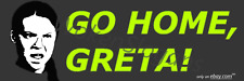 GO HOME, GRETA Climate Change, Global Warming Bumper Sticker picture