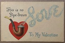 Valentines Day Vintage Postcard Smoking Tobacco Pipe Spells Love c1910 picture