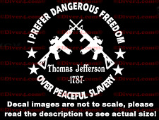I Prefer Dangerous Freedom Over Peaceful Slavery Thomas Jefferson Crossed AR15's picture