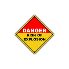 Danger Risk Of Explosion OSHA Novelty Caution Notice Aluminum Metal Sign 12x12 picture