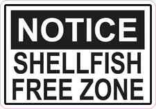 5in x 3.5in Notice Shellfish Free Zone Sticker Car Truck Vehicle Bumper Decal picture