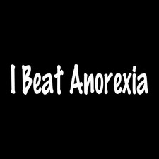 I Beat Anorexia Weight Decal Sticker White Die Cut Vinyl picture