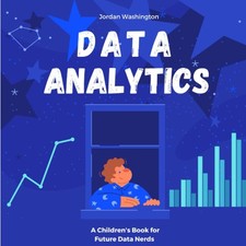 Data Analytics: A Children's Book for Future Data Nerds picture