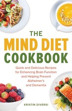 The MIND Diet Cookbook: Quick and Delicious Recipes for Enhancing Brain Function picture