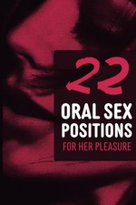 22 Oral Sex Positions - For Her Pleasure: Kamasutra Positions for Her - Oral Kam picture