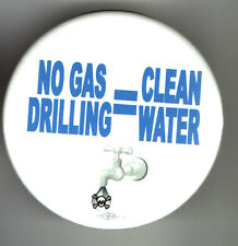pinback NO gas DRILLING CLEAN WATER pin SKULL CROSSBONES Energy Climate Change picture