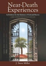 Near-Death Experiences as Evidence for the Existence of God and Heaven: A Brief picture