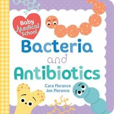 Baby Medical School: Bacteria and Antibiotics: A Human Body Science Book for Kid picture