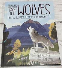Ecosystem Guardians Ser.: Bringing Back the Wolves : How a Predator Restored an picture