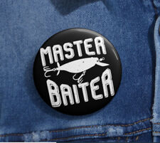 Funny Fishing Saying Master Baiter Pin Button picture