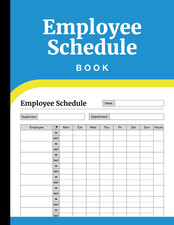 Employee Schedule Book: Weekly Staff Shift Organizer for Work Hours - Time picture