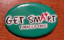 Vintage Get Smart Tobacco Free Button Pin *Anti Smoking *Smoke-Free picture