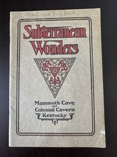 1906 SUBTERRANEAN WONDERS + Foldout Map Mammoth Cave & Colossal Cavern KY Book picture