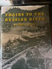 Trains To The Russian River by Fred A. Stindt Signed California Railroad picture
