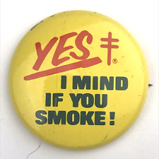 American Lung Association Yes I Mind If You Smoke Pin Button Pinback Vintage picture