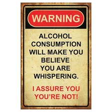 Warning Alcohol Consumption Metal Sign PTSB368 picture
