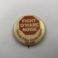 FIGHT O'HARE NOISE  ~ Vintage Noise Pollution Protest Button Pinback picture