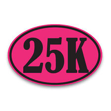 25K Marathon Pink and Black Oval Magnet Decal, 4x6 Inches, Automotive Magnet picture