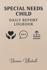 Daily Report Logbook for Special Needs Children: Track Mood, Behavior, Therapy & picture