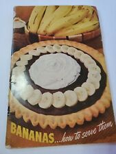 Bananas...How To Serve Them, 1940, Home Economics Department  picture
